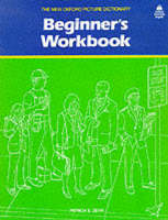 The New Oxford Picture Dictionary: Beginner's Workbook - Patricia E. Zevin, E. C. Parnwell,  etc.