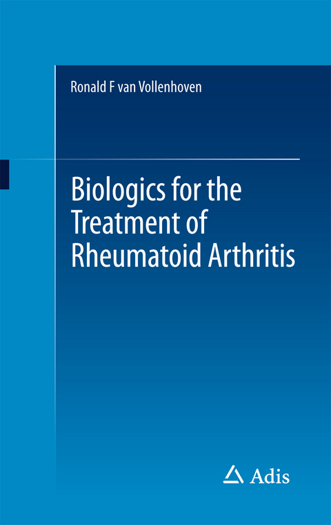 Biologics for the Treatment of Rheumatoid Arthritis - Ronald Van Vollenhoven