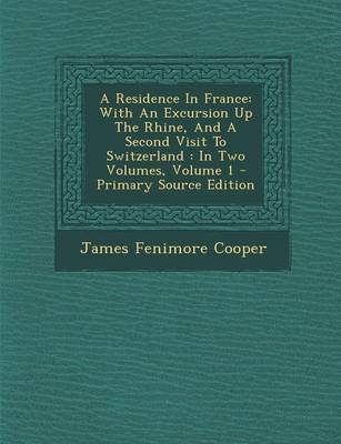 A Residence in France - James Fenimore Cooper