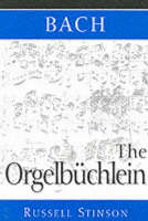 Bach: The Orgelbüchlein - Russell Stinson