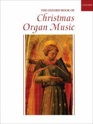 The Oxford Book of Christmas Organ Music - 