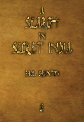 A Search in Secret India - Paul Brunton