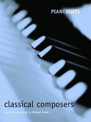 Piano Duets: Classical Composers - 