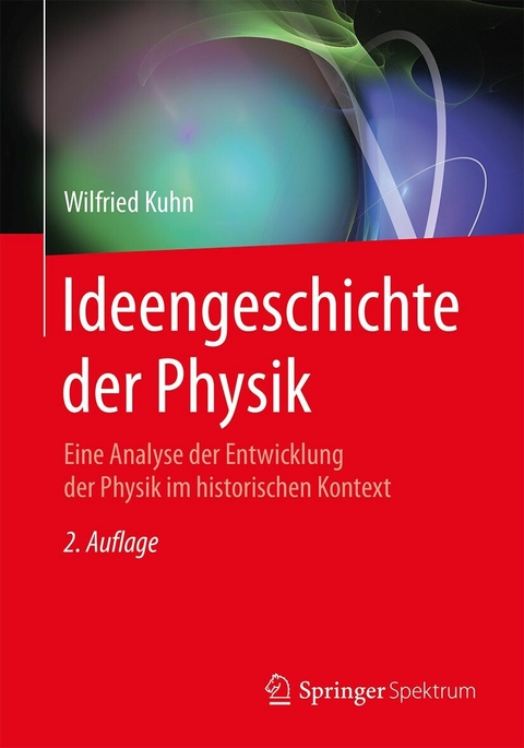 Ideengeschichte der Physik - Wilfried Kuhn