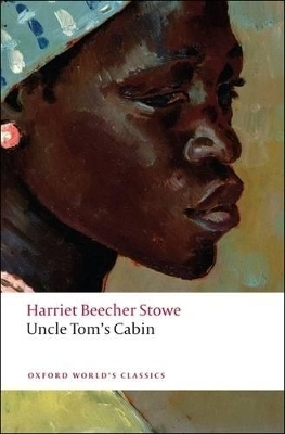 Uncle Tom's Cabin - Harriet Beecher Stowe