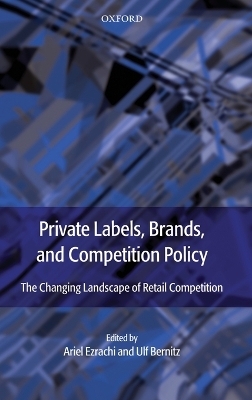 Private Labels, Brands and Competition Policy - 