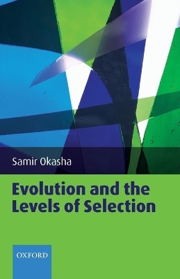 Evolution and the Levels of Selection - Samir Okasha