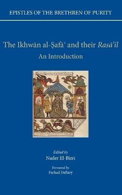 Epistles of the Brethren of Purity. The Ikhwan al-Safa' and their Rasa'il - 