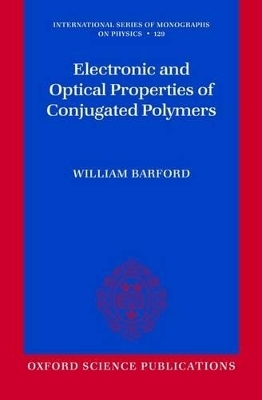 Electronic and Optical Properties of Conjugated Polymers - William Barford