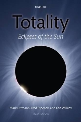 Totality - Mark Littmann, Fred Espenak, Ken Willcox