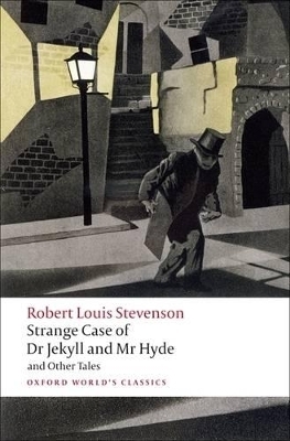 Strange Case of Dr Jekyll and Mr Hyde and Other Tales - Robert Louis Stevenson