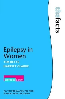 Epilepsy in Women - Tim Betts, Harriet Clarke