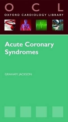 Acute Coronary Syndromes - 