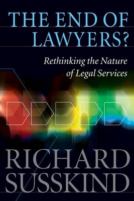 The End of Lawyers? - Richard E. Susskind