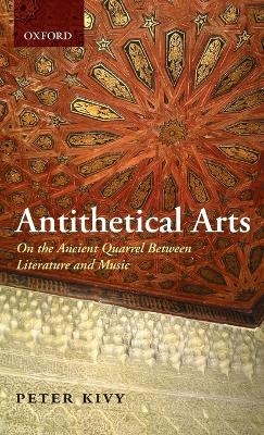 Antithetical Arts - Peter Kivy