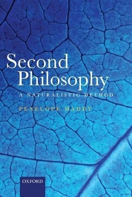 Second Philosophy - Penelope Maddy