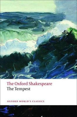 The Tempest: The Oxford Shakespeare - William Shakespeare