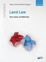 Complete Land Law Text, Cases And Materials - Roger Sexton, Barbara Bogusz