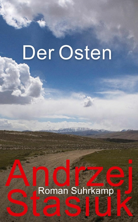 Der Osten -  Andrzej Stasiuk