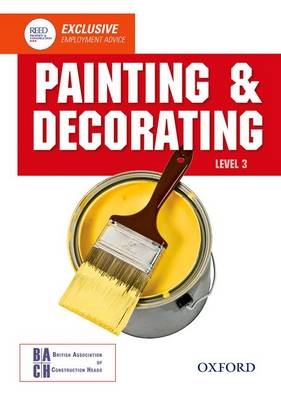 Painting and Decorating Level 3 Diploma Student Book -  British Association of Construction Heads