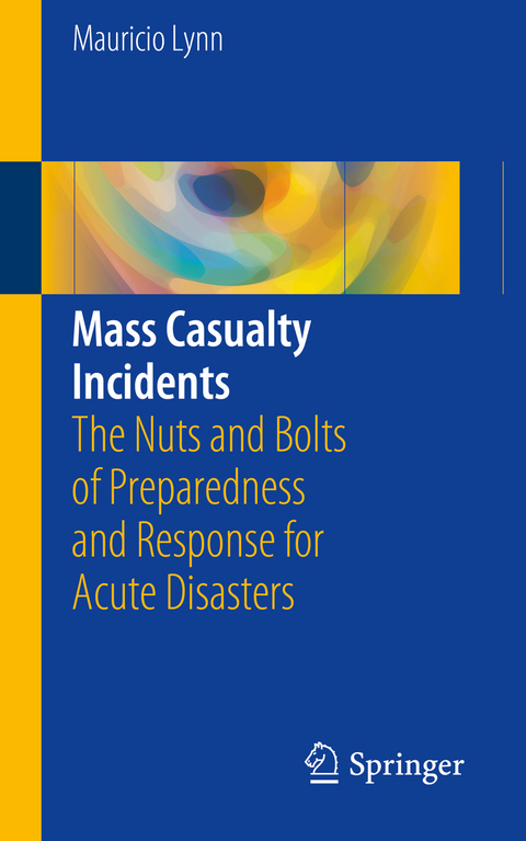 Mass Casualty Incidents -  Mauricio Lynn