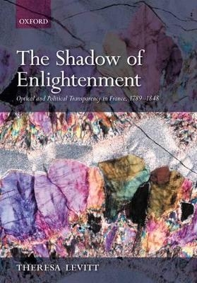 The Shadow of Enlightenment - Theresa Levitt