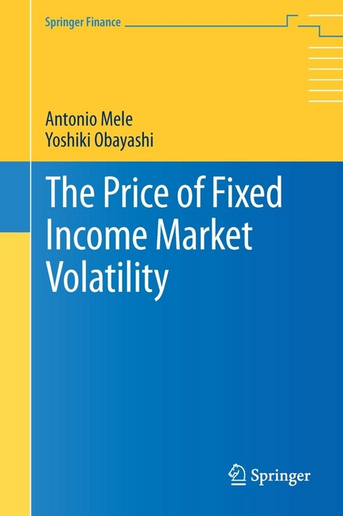 The Price of Fixed Income Market Volatility - Antonio Mele, Yoshiki Obayashi