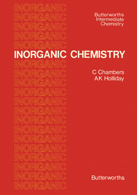 Inorganic Chemistry -  C. Chambers,  A. K. Holliday