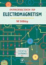 Introduction to Electromagnetism -  M. Sibley