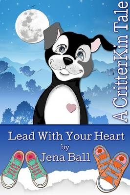 Lead With Your Heart - Jena Ball