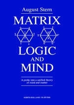 Matrix Logic and Mind -  A. Stern