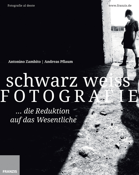 Schwarz Weiß Fotografie - Antonino Zambito, Andreas Pflaum