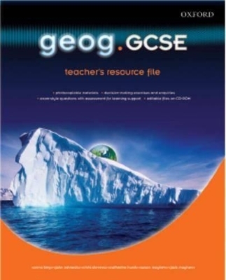 Geog.GCSE: GCSE Teacher's Resource File & CD-ROM - Anna King, Chris Stevens, John Edwards, Catherine Hurst, Susan Mayhew