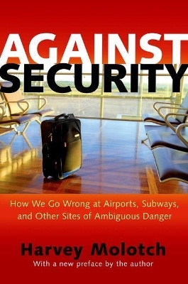 Against Security - Harvey Molotch