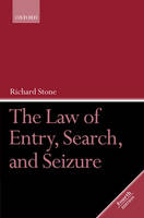 The Law of Entry, Search, and Seizure - Richard Stone