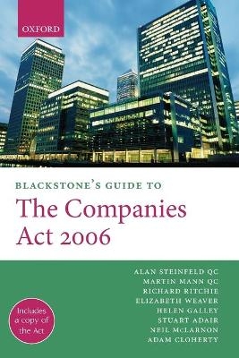 Blackstone's Guide to the Companies Act 2006 - Alan Steinfeld QC, Martin Mann QC, Richard Ritchie, Elizabeth Weaver, Helen Galley