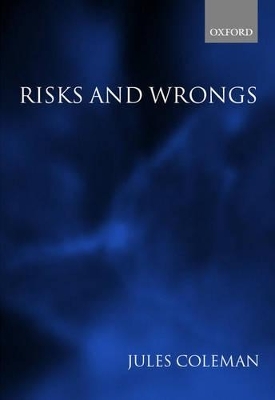 Risks and Wrongs - Jules L. Coleman