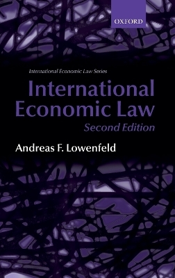 International Economic Law - Andreas F. Lowenfeld