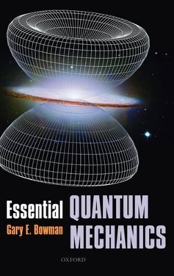 Essential Quantum Mechanics - Gary Bowman