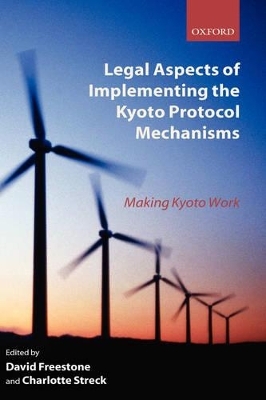 Legal Aspects of Implementing the Kyoto Protocol Mechanisms - 