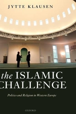 The Islamic Challenge - Jytte Klausen