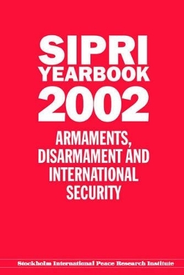 SIPRI Yearbook 2002 -  Stockholm International Peace Research Institute