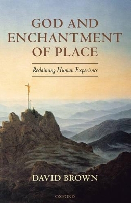 God and Enchantment of Place - David Brown