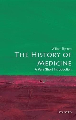 The History of Medicine - William Bynum