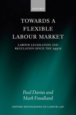 Towards a Flexible Labour Market - Paul Davies, Mark Freedland