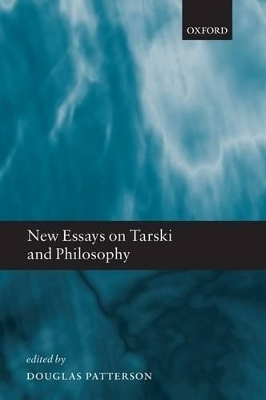 New Essays on Tarski and Philosophy - 