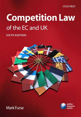 Competition Law of the EC and UK - Mark Furse