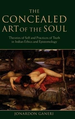 The Concealed Art of the Soul - Jonardon Ganeri