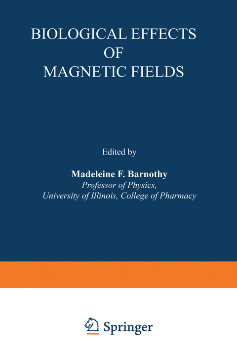 Biological Effects of Magnetic Fields - Madeleine F. Barnothy