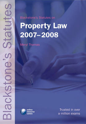 Blackstone's Statutes on Property Law 2007-2008 - Meryl Thomas